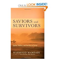 Saviors and Survivors: Darfur, Politics, and the War on Terror
