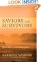 Saviors and Survivors: Darfur, Politics, and the War on Terror
