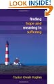 Finding Hope and Meaning in Suffering