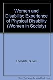 Women and disability : the experience of physical disability among women