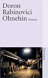 Ohnehin: Roman (suhrkamp taschenbuch)