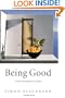 Being Good: A Short Introduction to Ethics