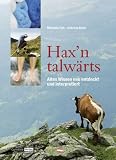 Hax'n talw&auml;rts: Altes Wissen neu entdeckt - Michaela T&uuml;rk