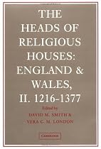 The Heads of Religious Houses: England and Wales, II. 1216-1377