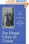 For Honor, Glory, and Union: The Mexican and Civil War Letters of Brig. Gen. William Haines Lytle
