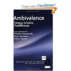 Ambivalence : L'amour, la haine, l'indiff�rence