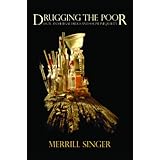 drugging the poor legal and illegal drugs and social inequality