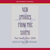 New Stories From the South: The Year’s Best, 2005 | [Dennis Lehane, Moire Crone, Robert Olen Butler, Cary Holladay, Tom Franklin, Rebecca Soppe]