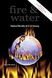 Fire and Water: Market Morality & Civil Society