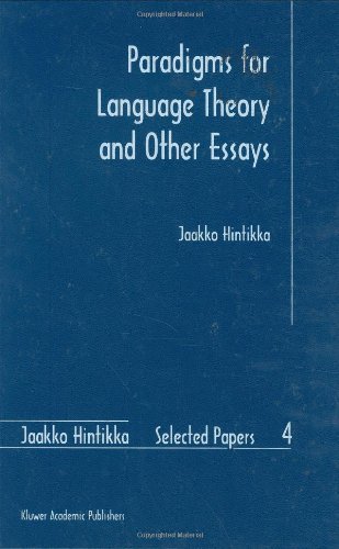 Paradigms for Language Theory and Other Essays: Volume 4 (Jaakko Hintikka Selected Papers)