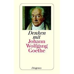 Denken mit Johann Wolfgang von Goethe.
