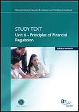 Chartered Institute for Securities & Investment level 3 Certificate in Investments. Syllabus version 9, unit 6 - Principles of financial regulation
