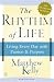The Rhythm of Life
