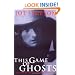 This Game of Ghosts