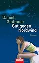Gut gegen Nordwind: Roman