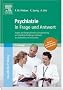 Psychiatrie in Frage und Antwort: Fragen und Fallgeschichten zur Vorbereitung auf m�ndliche Pr�fungen w�hrend des Semesters und im Examen