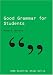 Good Grammar for Students (SAGE Essential Study Skills Series)