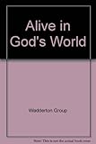 Alive in God's world. Book 2, Ages 7-9 years