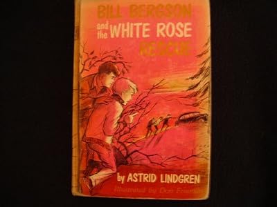 Bill Bergson and The White Rose Rescue