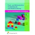 Praxis- und Methodenlehre Sozialp�dagogikund Medienerziehung f�r die sozialp�dagogische Erstausbildung