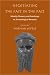 Negotiating the Past in the Past: Identity, Memory, and Landscape in Archaeological Research