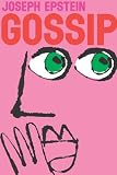 Gossip: The Untrivial Pursuit