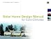 Solar Home Design Manual for Cool Climates Solar Home Design Manual for Cool Climates