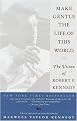 Make Gentle the Life of This World (The Vision of Robert F. Kennedy) (Reprint) (Paperback)