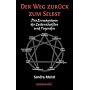Der Weg zur�ck zum Selbst: Das Enneagramm der Leidenschaften und Tugenden