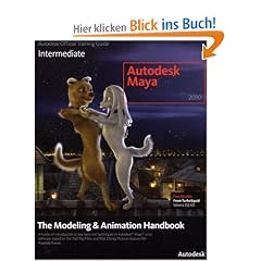 Autodesk Maya 2010: The Modeling and Animation Handbook (Autodesk Maya Techniques: Offical Autodesk Training Guides)