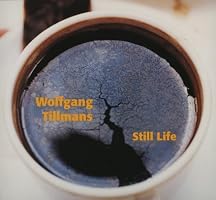 Wolfgang Tillmans Still Life: Still Life