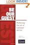 Be Our Guest: Perfecting the Art of Customer Service