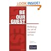 BE OUR GUEST: Perfecting the art of customer service