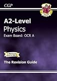A2-level Physics OCR A Revision Guide (A2 Level Aqa Revision Guides)