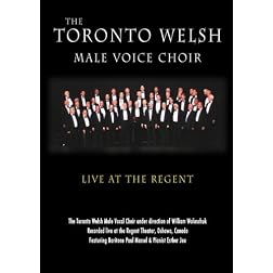 The Toronto Welsh Choir - Live at the Regent Theater