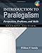 Introduction to Paralegalism: Perspectives, Problems and Skills