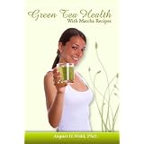 GreenTeaHealthWithMatchaRecipes