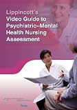 Lippincott's Video Guide to Psychiatric Mental Health Nursing Assessment [VHS]