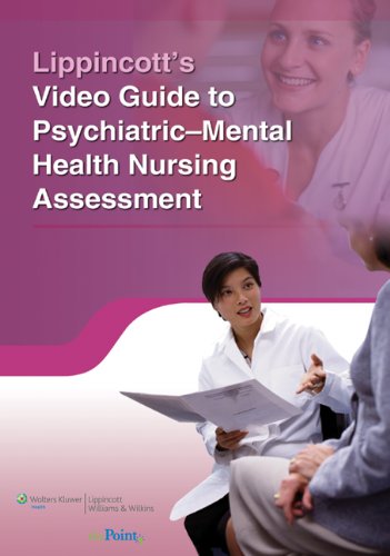 Lippincott's Video Guide to Psychiatric Mental Health Nursing Assessment [VHS]