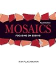 Mosaics: Focusing On Essays (with MyWritingLab Student Access Code Card) (4th Edition)