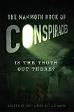 The Mammoth Book of Conspiracies: Is the truth out there? (Mammoth Books)