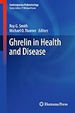Ghrelin in health and disease
