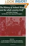 'The History of Ashanti Kings and the...