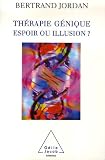Th�rapie g�nique : espoir ou illusion ?