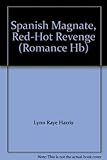 Spanish magnate, red-hot revenge