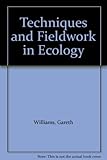 Techniques and fieldwork in ecology