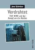 Produkt-Bild: Verdrahtet: THE WIRE und der Kampf um die Medien