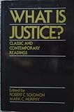 What is justice? : classic and contemporary readings