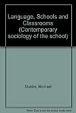 Language, schools and classrooms