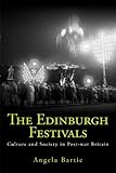 The Edinburgh Festivals : culture and society in post-war Britain